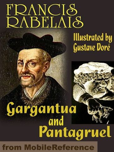 Gargantua And Pantagruel. Illustrated (Mobi Classics) - Francois Rabelais - Thomas Sir Urquhart (Translator) - Peter Anthony Motteux (Translator)
