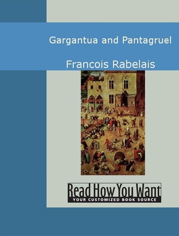 Gargantua And Pantagruel - Francois Rabelais