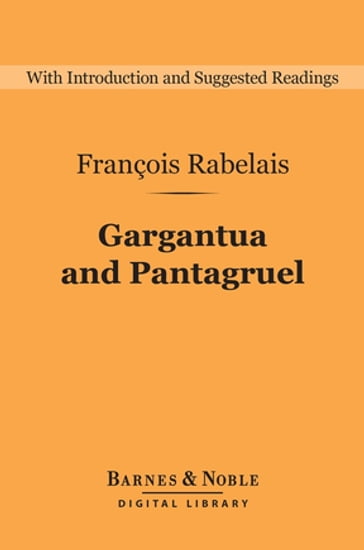 Gargantua and Pantagruel (Barnes & Noble Digital Library) - Francois Rabelais