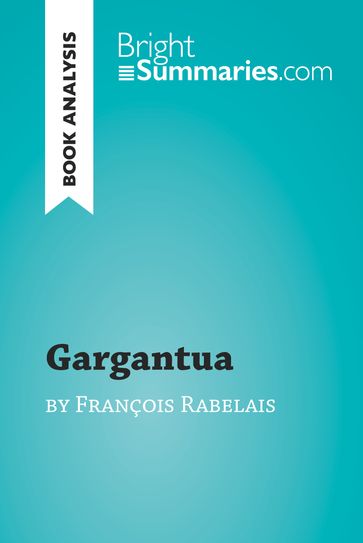 Gargantua by François Rabelais (Book Analysis) - Bright Summaries