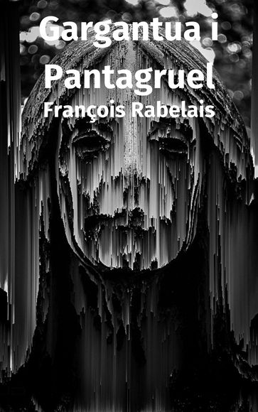 Gargantua i Pantagruel - François Rabelais