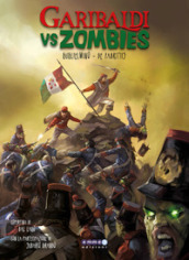 Garibaldi vs zombies