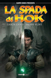 Garth Ennis presenta: la spada di Hok. 1.