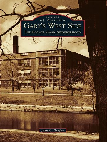 Gary's West Side - John C. Trafny