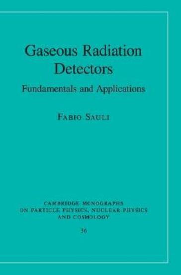 Gaseous Radiation Detectors - Fabio Sauli