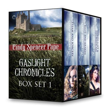 Gaslight Chronicles Box Set 1 - Cindy Spencer Pape