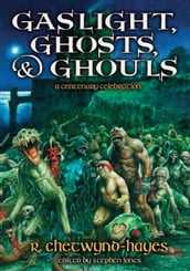 Gaslight, Ghosts & Ghouls