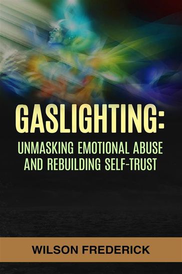 Gaslighting - FREDERICK WILSON