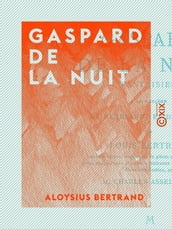 Gaspard de la nuit - Fantaisies à la manière de Rembrandt et de Callot