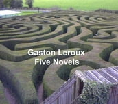 Gaston Leroux: five novels