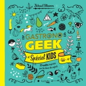 Gastronogeek - Spécial kids