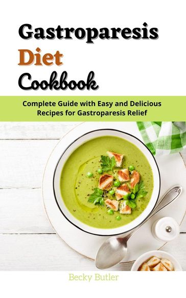 Gastroparesis Diet Cookbook - Becky Butler