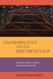 Gastropoliticsand the Specter of Race