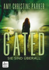 Gated - Sie sind überall