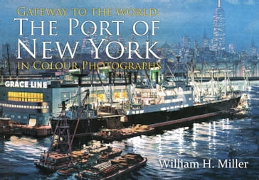 Gateway to the World - William H. Miller
