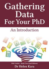 Gathering Data For Your PhD: An Introduction