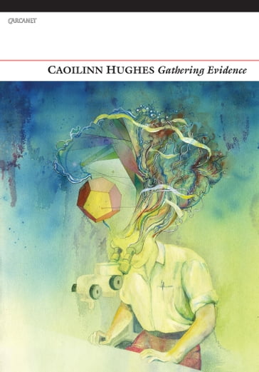 Gathering Evidence - Caoilinn Hughes