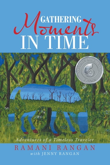 Gathering Moments in Time - Ramani Rangan