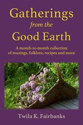 Gatherings from the Good Earth
