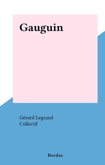 Gauguin - Gérard Legrand