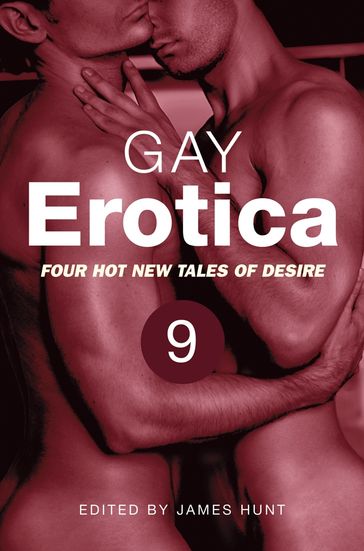 Gay Erotica, Volume 9 - James Hunt