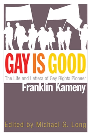 Gay Is Good - Michael G. Long