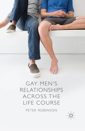 Gay Men s Relationships Across the Life Course