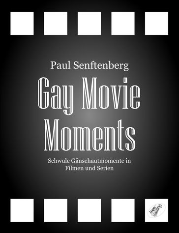 Gay Movie Moments - Paul Senftenberg