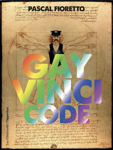 Gay Vinci Code - Pascal Fioretto