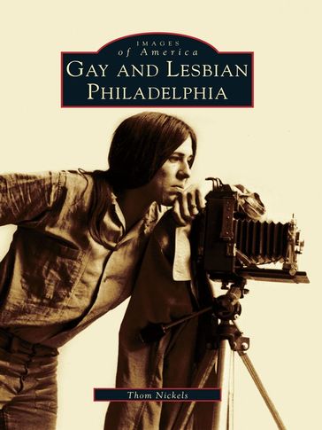 Gay and Lesbian Philadelphia - Thom Nickels
