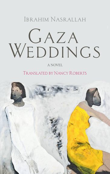 Gaza Weddings - Ibrahim Nasrallah