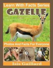 Gazelle Photos and Facts for Everyone