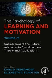 Gazing Toward the Future: Advances in Eye Movement Theory and Applications
