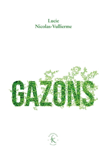 Gazons - Lucie Nicolas-Vullierme - Alain Baraton