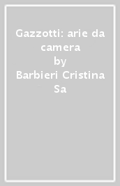 Gazzotti: arie da camera