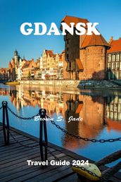 Gdansk Travel Guide 2024