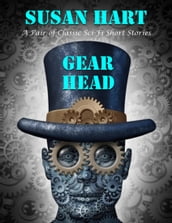 Gear Head: A Pair of Classic Sci Fi Short Stories