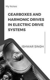 Gearboxes and Harmonic Drives in Electric Drive Systems