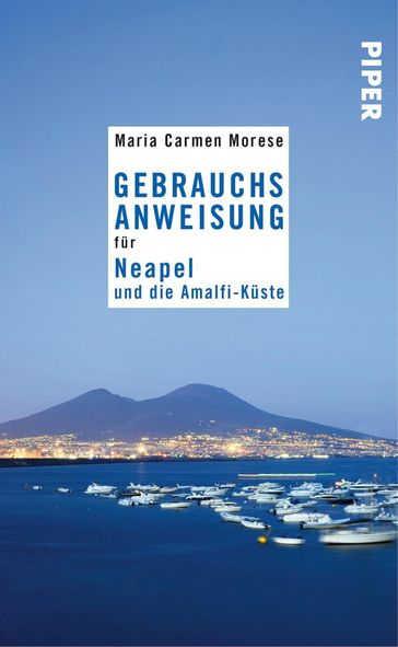 Gebrauchsanweisung fur Neapel und die Amalfi-Kuste - Maria Carmen Morese