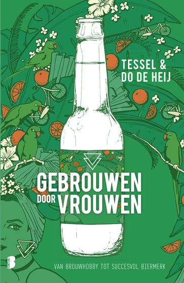 Gebrouwen door Vrouwen - Dorris de Heij - Tessel de Heij