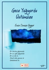 Gece Yayordu Üstümüze