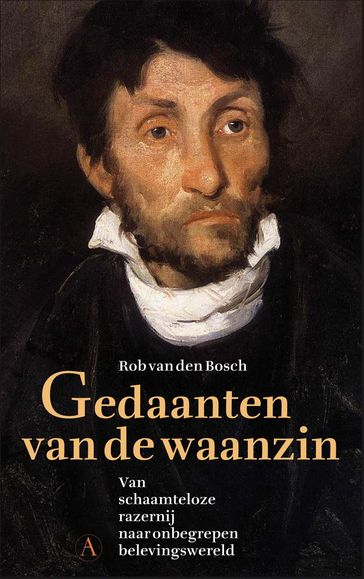 Gedaanten van de waanzin - Rob van den Bosch