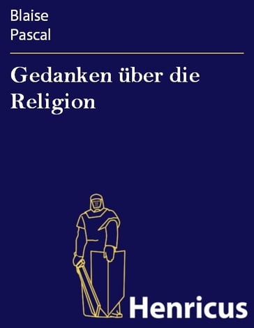 Gedanken über die Religion - Blaise Pascal