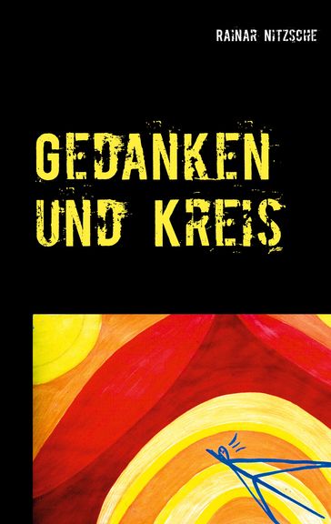 Gedanken und Kreis - Rainar Nitzsche