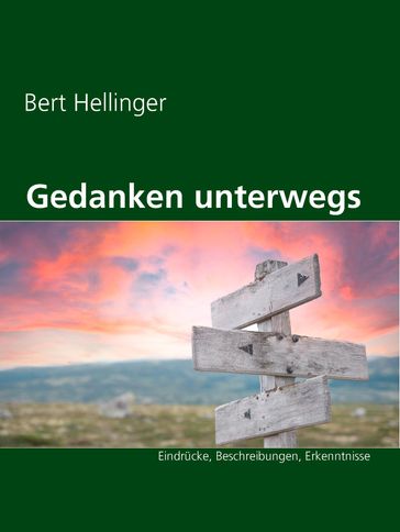 Gedanken unterwegs - Bert Hellinger