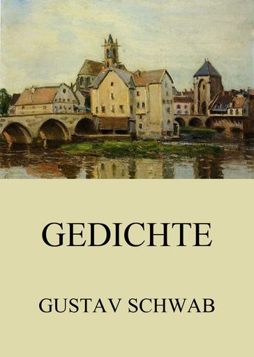 Gedichte - Gustav Schwab