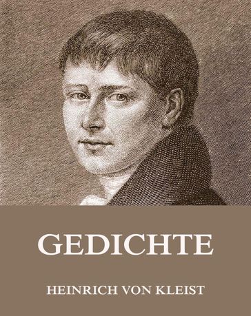 Gedichte - Heinrich Von Kleist