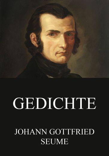 Gedichte - Johann Gottfried Seume