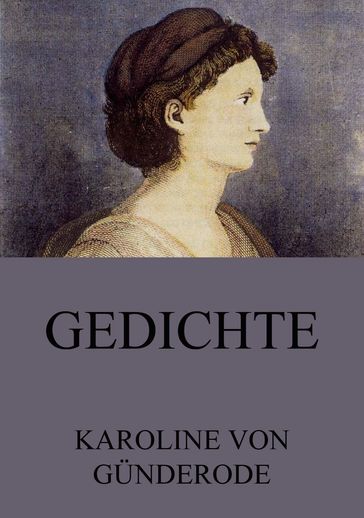 Gedichte - Karoline von Gunderode