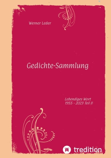 Gedichte-Sammlung / Gereimte spirituelle Gedanken - Werner Leder